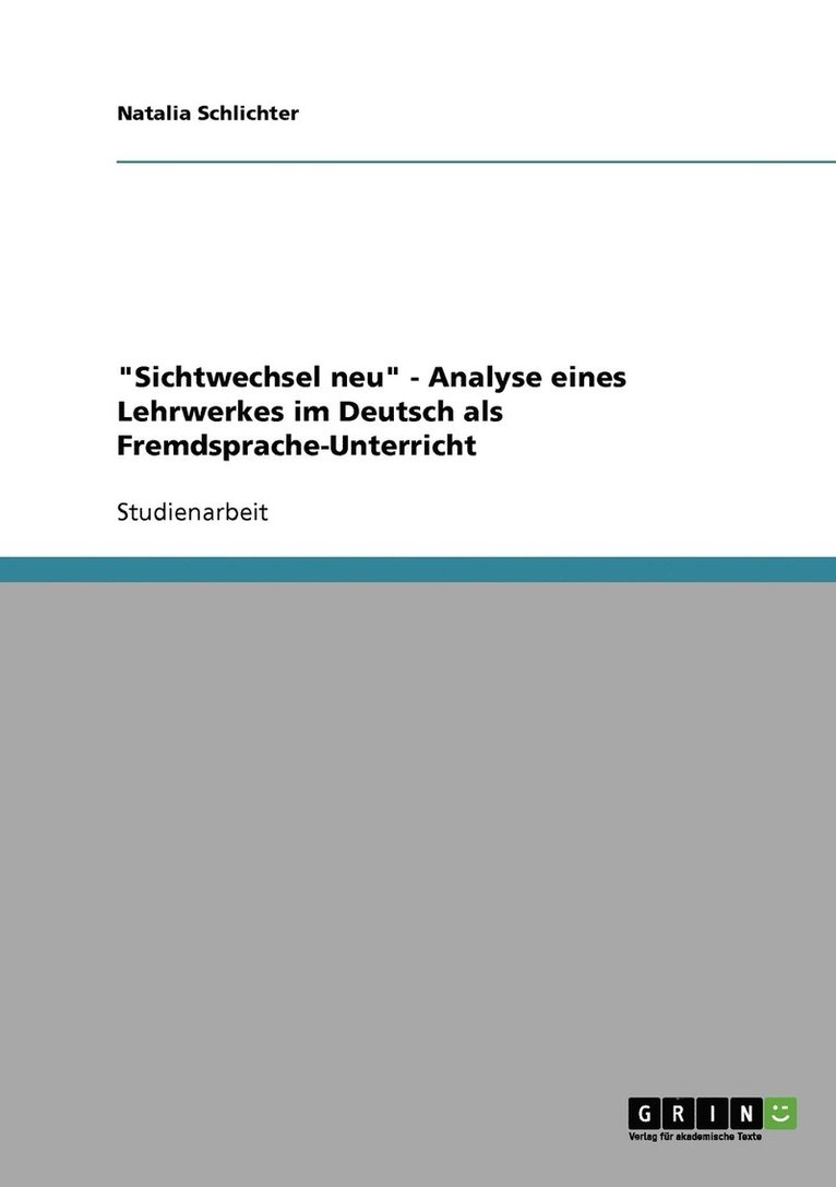 Sichtwechsel neu - Analyse eines Lehrwerkes im Deutsch als Fremdsprache-Unterricht 1