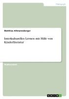 bokomslag Interkulturelles Lernen Mit Hilfe Von Kinderliteratur