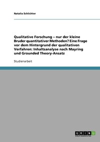 bokomslag Mayring und Grounded Theory-Ansatz. Qualitative Forschung vs. quantitative Methoden