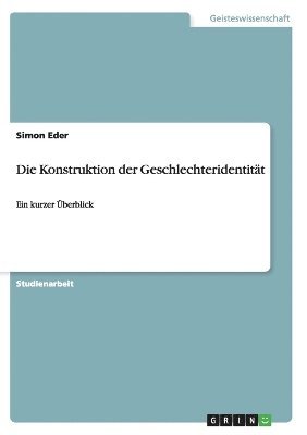 bokomslag Die Konstruktion der Geschlechteridentitt