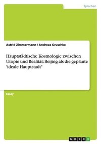 bokomslag Hauptstädtische Kosmologie zwischen Utopie und Realität