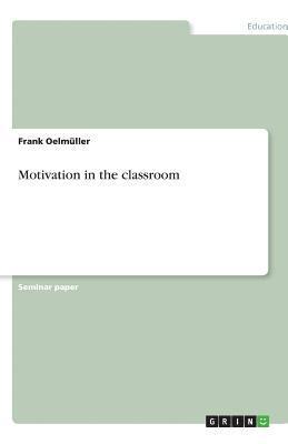 Motivation in the classroom