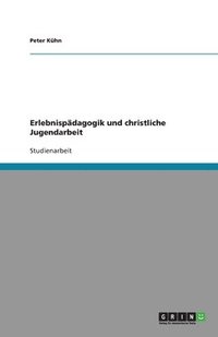 bokomslag Erlebnispädagogik und christliche Jugendarbeit