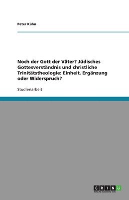 bokomslag Noch Der Gott Der Vater? Judisches Gottesverstandnis Und Christliche Trinitatstheologie