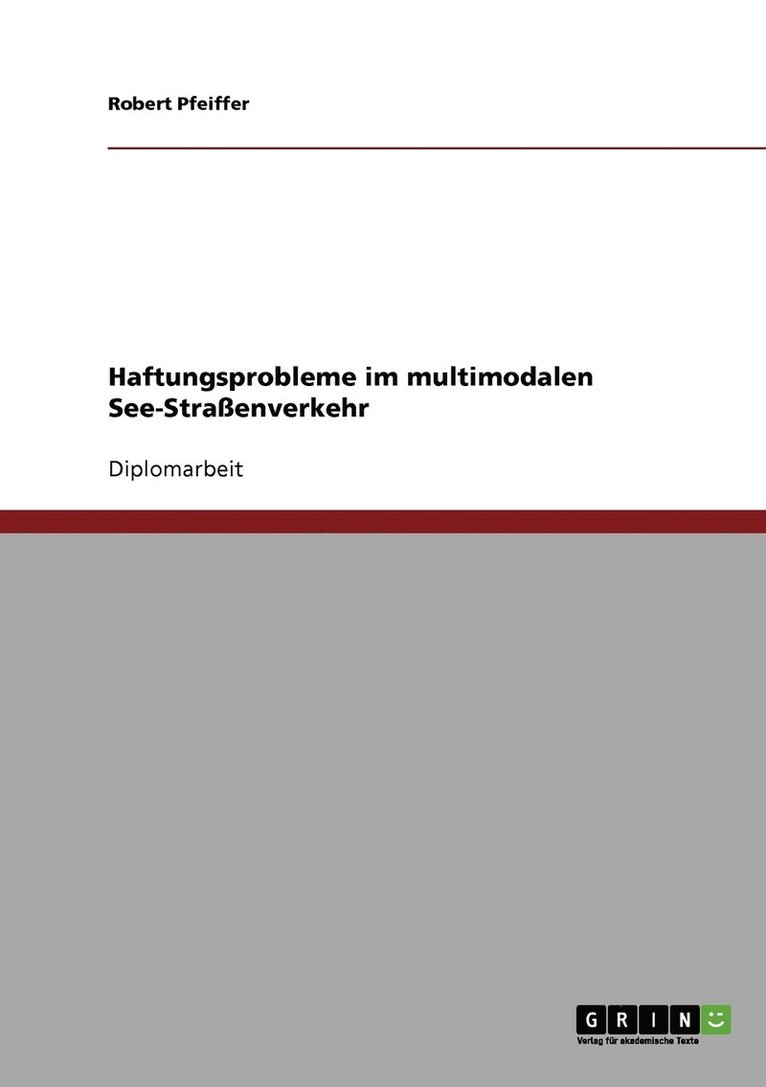 Haftungsprobleme im multimodalen See-Straenverkehr 1