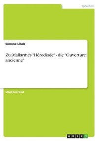bokomslag Zu: Mallarmés "Hérodiade" - die "Ouverture ancienne"
