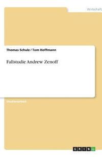 bokomslag Fallstudie Andrew Zenoff