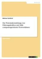 Die Potentialermittlung Von Fuhrungskraften Mit Hilfe Computergestutzter Testverfahren 1