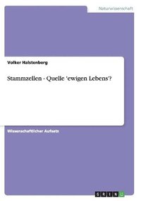 bokomslag Stammzellen - Quelle 'Ewigen Lebens'?