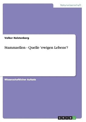 bokomslag Stammzellen - Quelle 'Ewigen Lebens'?