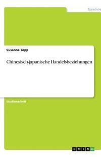 bokomslag Chinesisch-Japanische Handelsbeziehungen