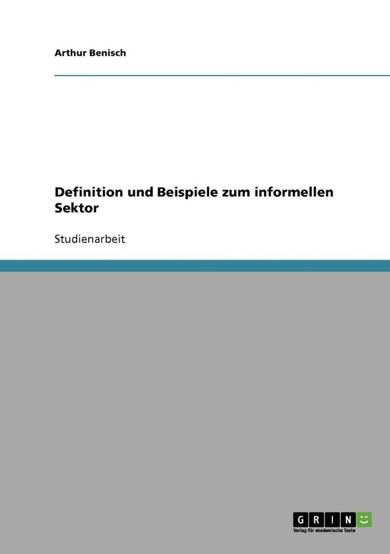 Arthur Benisch - Definition und Beispiele zum informellen Sektor, Häftad