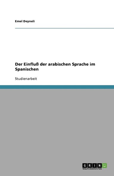 bokomslag Der Einfluß der arabischen Sprache im Spanischen