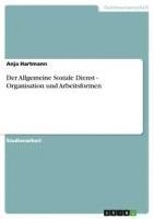 Allgemeine Soziale Dienst - Organisation und Arbeitsformen
