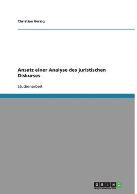 Ansatz einer Analyse des juristischen Diskurses