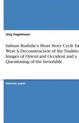 Salman Rushdie's Short Story Cycle East, West 1