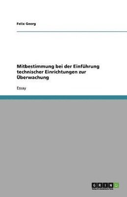 bokomslag Mitbestimmung Bei Der Einfuhrung Technischer Einrichtungen Zur Uberwachung