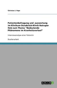 bokomslag Patientenbefragung und -auswertung im Klinikum Osnabrück-Klinik Natruper Holz zum Thema "Bedeutende Phänomene im Kranheitsverlauf"