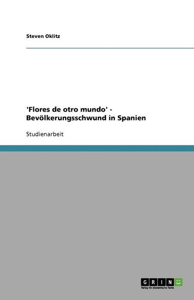 bokomslag 'Flores de otro mundo' - Bevölkerungsschwund in Spanien