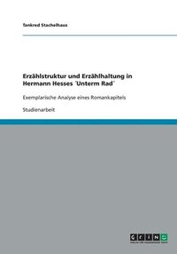 bokomslag Erzählstruktur und Erzählhaltung in Hermann Hesses ¿Unterm Rad¿