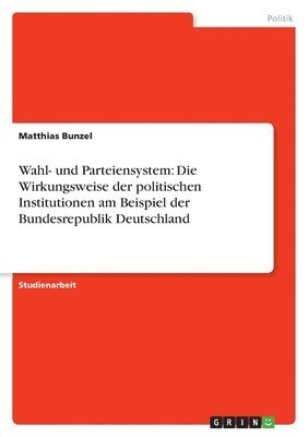 Wahl- und Parteiensystem