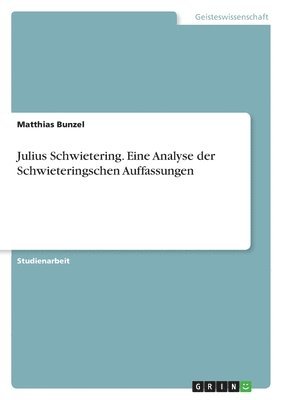 Julius Schwietering. Eine Analyse der Schwieteringschen Auffassungen