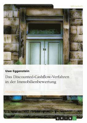 Das Discounted-Cashflow-Verfahren in der Immobilienbewertung 1