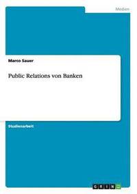bokomslag Public Relations Von Banken
