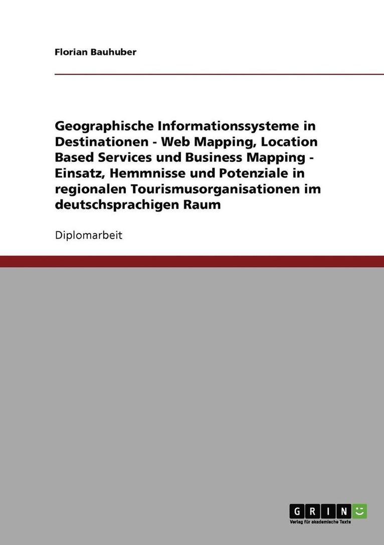 Florian Bauhuber - Geographische Informationssysteme in Destinationen. Web Mapping, Location Based Services und Business Mapping, Häftad