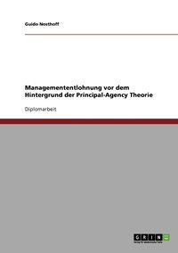 bokomslag Managemententlohnung vor dem Hintergrund der Principal-Agency Theorie