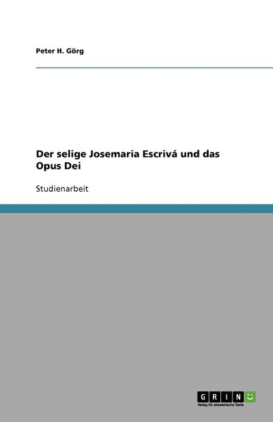 bokomslag Der selige Josemaria Escrivá und das Opus Dei