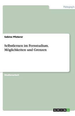 bokomslag Selbstlernen im Fernstudium. Möglichkeiten und Grenzen