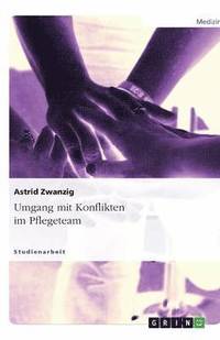 bokomslag Umgang mit Konflikten im Pflegeteam
