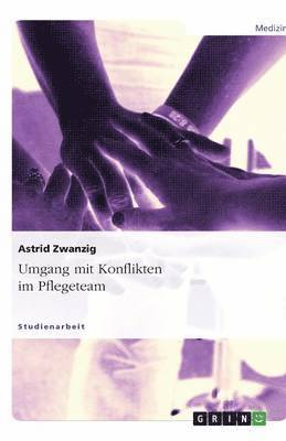 Umgang mit Konflikten im Pflegeteam 1