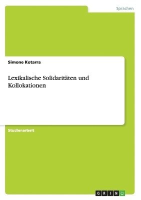 bokomslag Lexikalische Solidaritten und Kollokationen