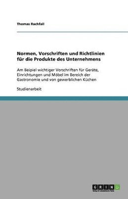 Thomas Rachfall - Normen, Vorschriften und Richtlinien für die Produkte des Unternehmens, Häftad