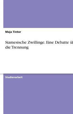 bokomslag Siamesische Zwillinge. Eine Debatte Uber Die Trennung