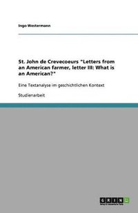 bokomslag St. John de Crevecoeurs &quot;Letters from an American farmer, letter III