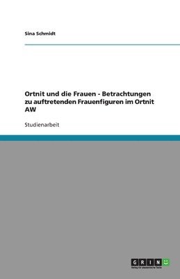 bokomslag Ortnit und die Frauen - Betrachtungen zu auftretenden Frauenfiguren im Ortnit AW