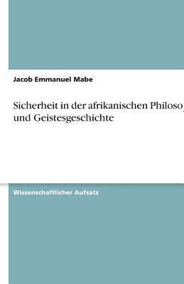 bokomslag Sicherheit in der afrikanischen Philosophie und Geistesgeschichte