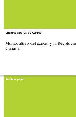 bokomslag Monocultivo del azucar y la Revolucion Cubana