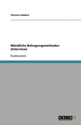 bokomslag Mündliche Befragungsmethoden (Interview)