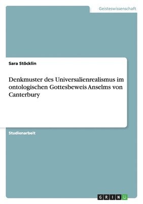 Sara Stöcklin - Denkmuster des Universalienrealismus im ontologischen Gottesbeweis Anselms von Canterbury, Häftad