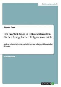 bokomslag Der Prophet Amos in Unterrichtswerken fr den Evangelischen Religionsunterricht