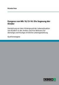 bokomslag Exegese von Mk 10,13-16: Die Segnung der Kinder