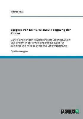 bokomslag Exegese von Mk 10,13-16: Die Segnung der Kinder