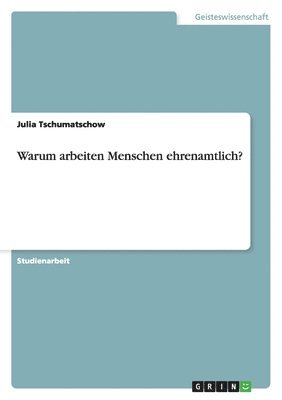 Warum arbeiten Menschen ehrenamtlich?