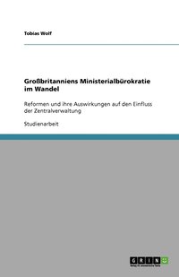 bokomslag Großbritanniens Ministerialbürokratie im Wandel