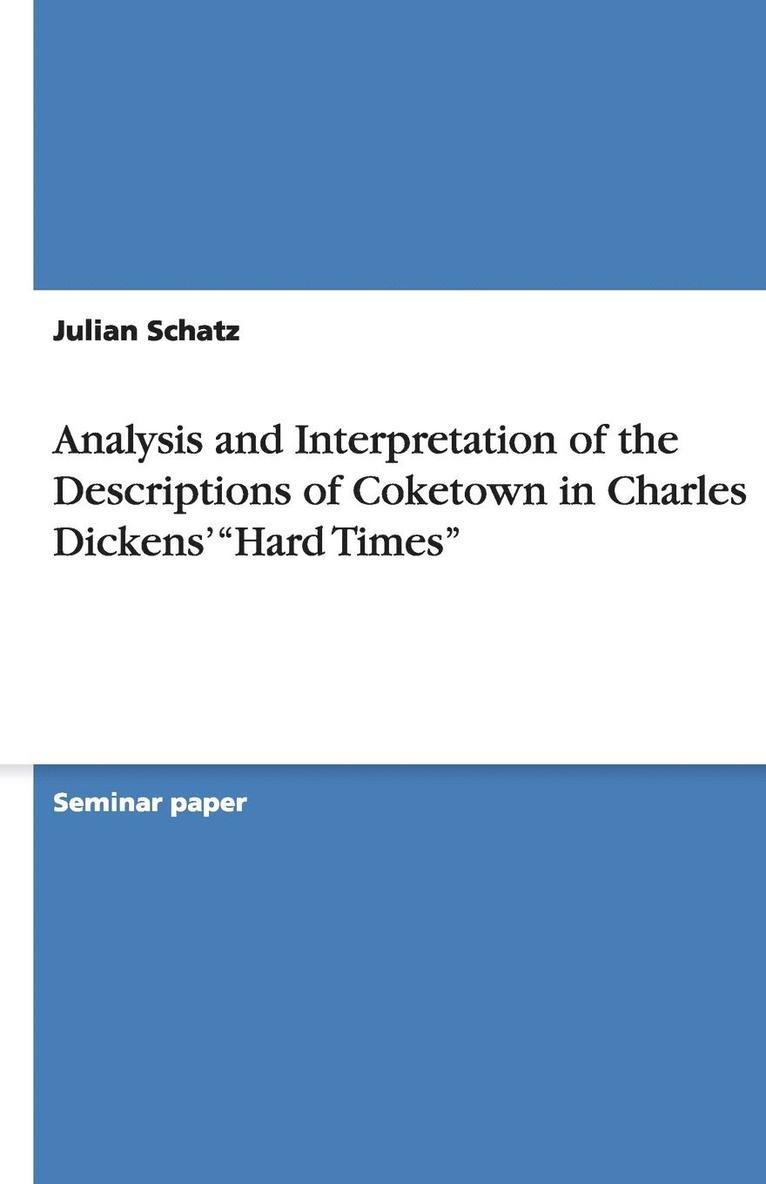 Analysis and Interpretation of the Descriptions of Coketown in Charles Dickens' "Hard Times"