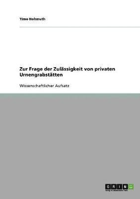 Zur Frage der Zulssigkeit von privaten Urnengrabsttten 1